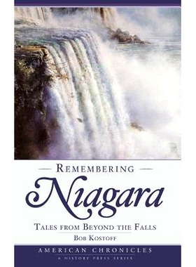 预订 Remembering Niagara: Tales from Beyond the Falls: 9781540229250