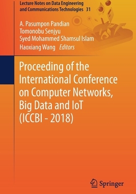 【预订】Proceeding of the International Conference on Computer Networks, Big Data and IoT (ICCBI - 2018)