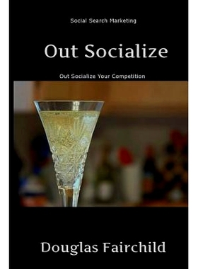 预订 Out Socialize: Out Socialize Your Competition: 9781492183846