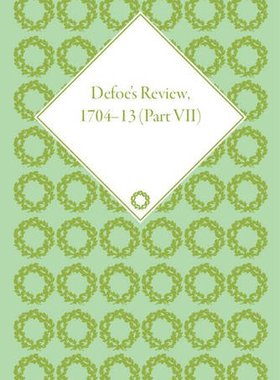 【预订】Defoe’s Review 1704–13, Volume 7 (1710)