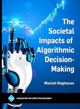 预订 The Societal Impacts of Algorithmic Decision-Making 算法决策的社会影响: 9798400708619