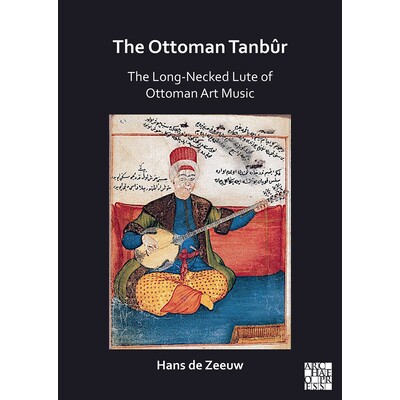 The Long-Necked Lute of Ottoman Art Musi