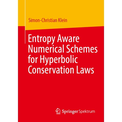 预订 Entropy Aware Numerical Schemes for Hyperbolic Conservation Laws 针对双曲守恒律的熵感知数值格式 9783658509279