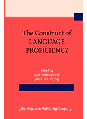 预订 The Construct of Language Proficiency. Applications of psychological models to language assessment.: 9789027221124