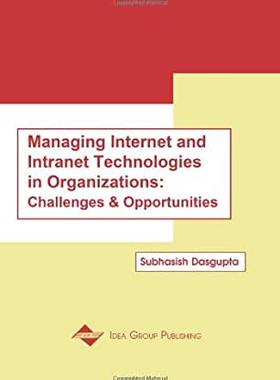 【预订】Managing Internet and Intranet Technologies in Organizations: Challenges and Opportunities