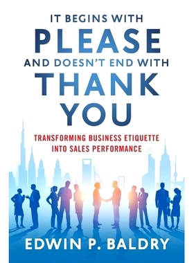 预订 It Begins with Please and Doesn’t End with Thank You: 9781632994592