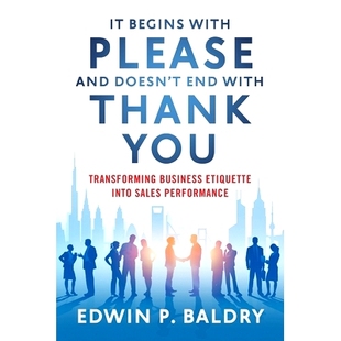 预订 It Begins with Please and Doesn’t End with Thank You: 9781632994592