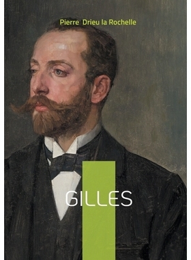 预订 Gilles: Exploration de la décadence morale et de la quête d’identité dans la France de l’entre-deux-guerres: 9