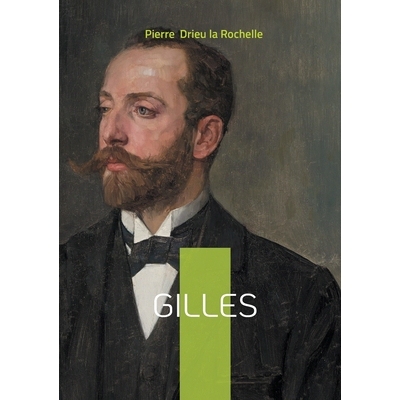 预订 Gilles: Exploration de la décadence morale et de la quête d’identité dans la France de l’entre-deux-guerres: 9