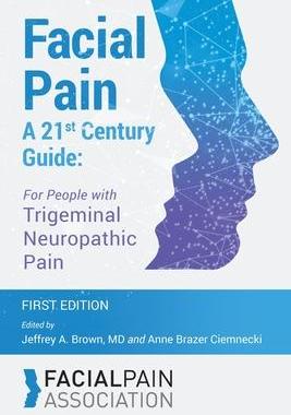 [预订]Facial Pain A 21st Century Guide: For People with Trigeminal Neuropathic Pain 9781953596024