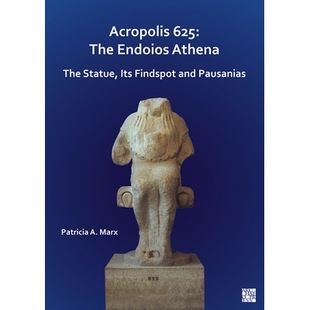 Statue Pausanias 625 and Findspot Its Athena Endoios The Acropolis 预订