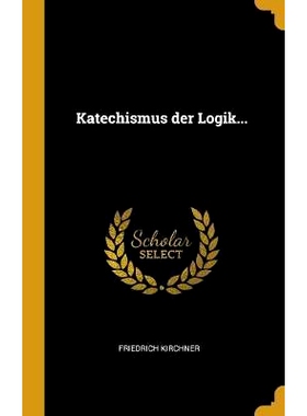 预订 Katechismus der Logik...: 9780341119401
