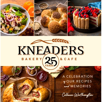 预订 Kneaders Bakery & Cafe: A Celebration of Our Recipes and Memories