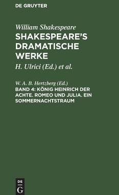 【预订】König Heinrich der Achte. Romeo und Julia. Ein Sommernachtstraum 9783111043197