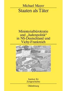 预订 Staaten als Täter: Ministerialbürokratie und Judenpolitik in NS-Deutschland und Vichy-Frankreich. Ein Vergleich: