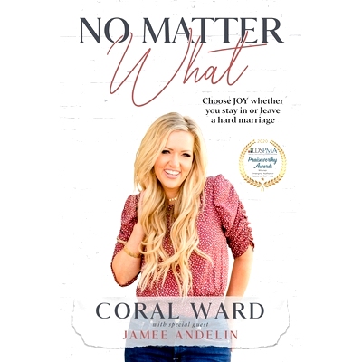 预订 No Matter What: Choose JOY whether you stay in or leave a hard marriage: 9781737087533