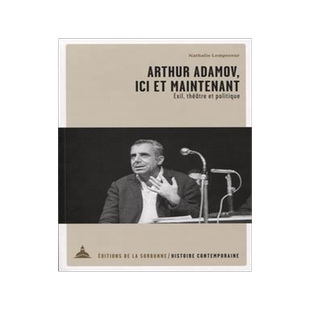 [预订]Arthur Adamov, ici et maintenant : exil, théatre et politique 9791035105365