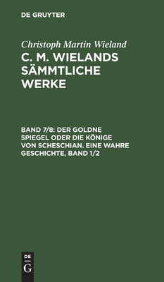 【预订】Der goldne Spiegel oder die Könige von Scheschian. Eine wahre Gesch 9783111194004