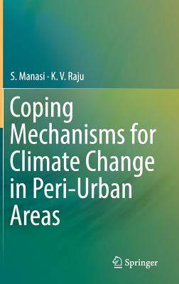 【预订】Coping Mechanisms for Climate Change in Peri-Urban Areas 书籍/杂志/报纸 科普读物/自然科学/技术类原版书 原图主图