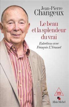[预订]Le beau et la splendeur du vrai : entretiens avec François L’Yvonnet 9782226476784