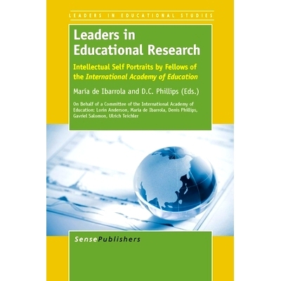 预订 Leaders in Educational Research: Intellectual Self Portraits by Fellows of the International Academy of Education