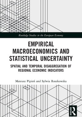 [预订]Empirical Macroeconomics and Statistical Uncertainty: Spatial and Temporal Disaggregation of Regional Economic I