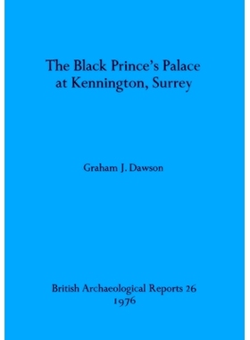 预订 The Black Prince’s Palace at Kennington, Surrey 萨里郡肯宁顿的黑王子宫殿: 9780904531299