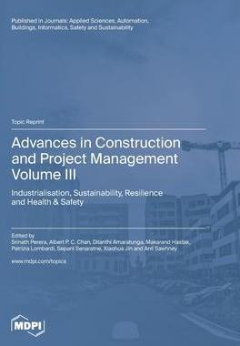 [预订]Advances in Construction and Project Management: Volume III: Industrialisation, Sustainability, Resi 9783036576381