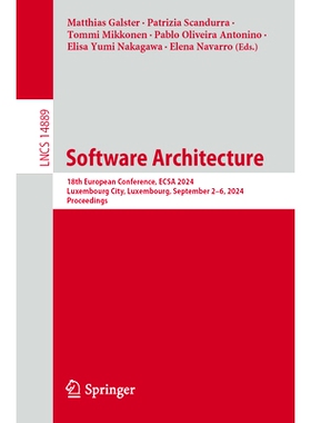 预订 Software Architecture: 18th European Conference, Ecsa 2024, Luxembourg City, Luxembourg, September 3-6, 2024, Proce