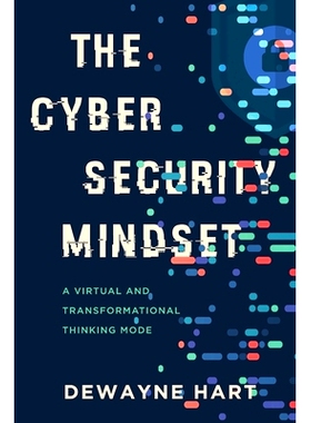预订 The Cybersecurity Mindset: A Virtual and Transformational Thinking Mode: 9781646635863
