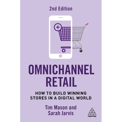 预订 Omnichannel Retail: How to Build Winning Stores in a Digital World 全渠道零售：如何在数字世界中建立成功的商店: 9781