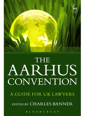 预订 The Aarhus Convention: A Guide for UK Lawyers: 9781849465717