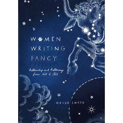 预订 Women Writing Fancy: Authorship and Autonomy from 1611 to 1812: 9783319841595
