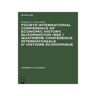 [预订]Fourth International Conference of Economic History, Bloomington 1968 / Quatrième Conférence Inter 9783111052649