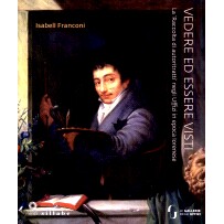 预订 Vedere ed essere visti : la raccolta di autoritratti negli Uffizi in epoca lorenese: 9788833404264