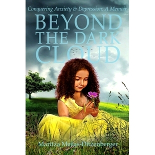 预订 Beyond the Dark Cloud: Conquering Anxiety & Depression: A Memoir: 9798218268473
