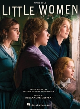 【预订】Little Women: Music from the Motion Picture Soundtrack Arranged for Piano Solo: Music from the Motion Pict...