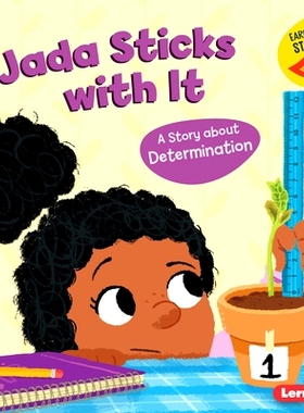 预订 Jada Sticks with It: A Story about Determination: 9781728476391