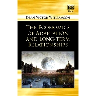 預(yù)訂 Economics The and Long Adaptation Relationships 9781849800372 適應(yīng)經(jīng)濟與長期合同 Term