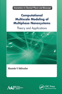 【预订】Computational Multiscale Modeling of Multiphase Nanosystems: Theory  9781774636701