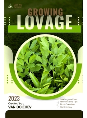 预订 Lovage: Guide and overview 独活草：指南和概述: 9798863019673