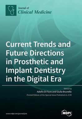 [预订]Current Trends and Future Directions in Prosthetic and Implant Dentistry in the Digital Era 9783036560496