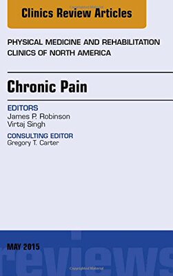 【预订】Chronic Pain, An Issue of Physical Medicine and Rehabilitation Clinics of North America