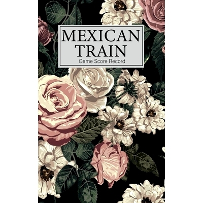 预订 Mexican Train Game Score Record: Small size Mexican Train Score Sheets Perfect ScoreKeeping Sheet Book Sectioned Ta