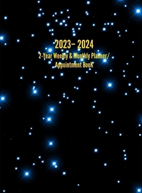预订 2023 - 2024 2-Year Weekly & Monthly Planner/ Appointment Book: 24-Month Hourly Planner: 9781947399372