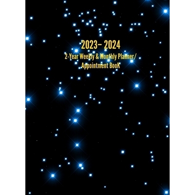 预订 2023 - 2024 2-Year Weekly & Monthly Planner/ Appointment Book: 24-Month Hourly Planner: 9781947399372