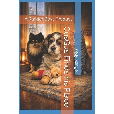 预订 GusGus Finds his Place: A Ranger Boys Prequel 9798246812488