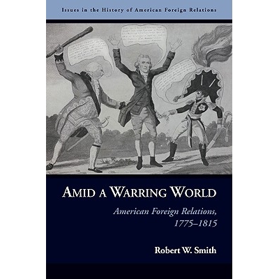 American Foreign Relations, 1775-1815