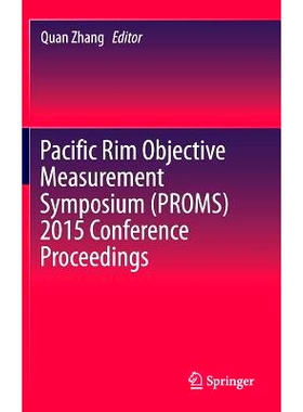 预订 Pacific Rim Objective Measurement Symposium (PROMS) 2015 Conference Proceedings 2015 环太平洋地区的客观测量研讨会 /