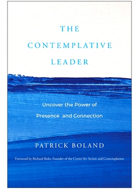 预订 The Contemplative Leader: Uncover the Power of Presence and Connection: 9781637744277